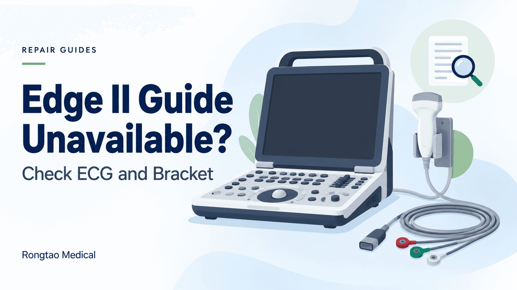 Editorial illustration of a portable ultrasound console, transducer bracket and disconnected ECG cable, titled Edge II Guide Unavailable? Check ECG and Bracket