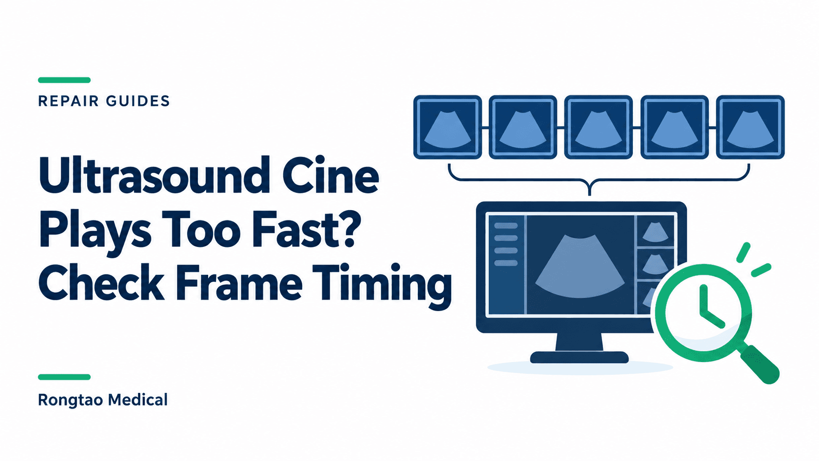 Editorial illustration of ultrasound cine frames feeding a PACS display beside a clock and magnifier, titled Ultrasound Cine Plays Too Fast? Check Frame Timing.