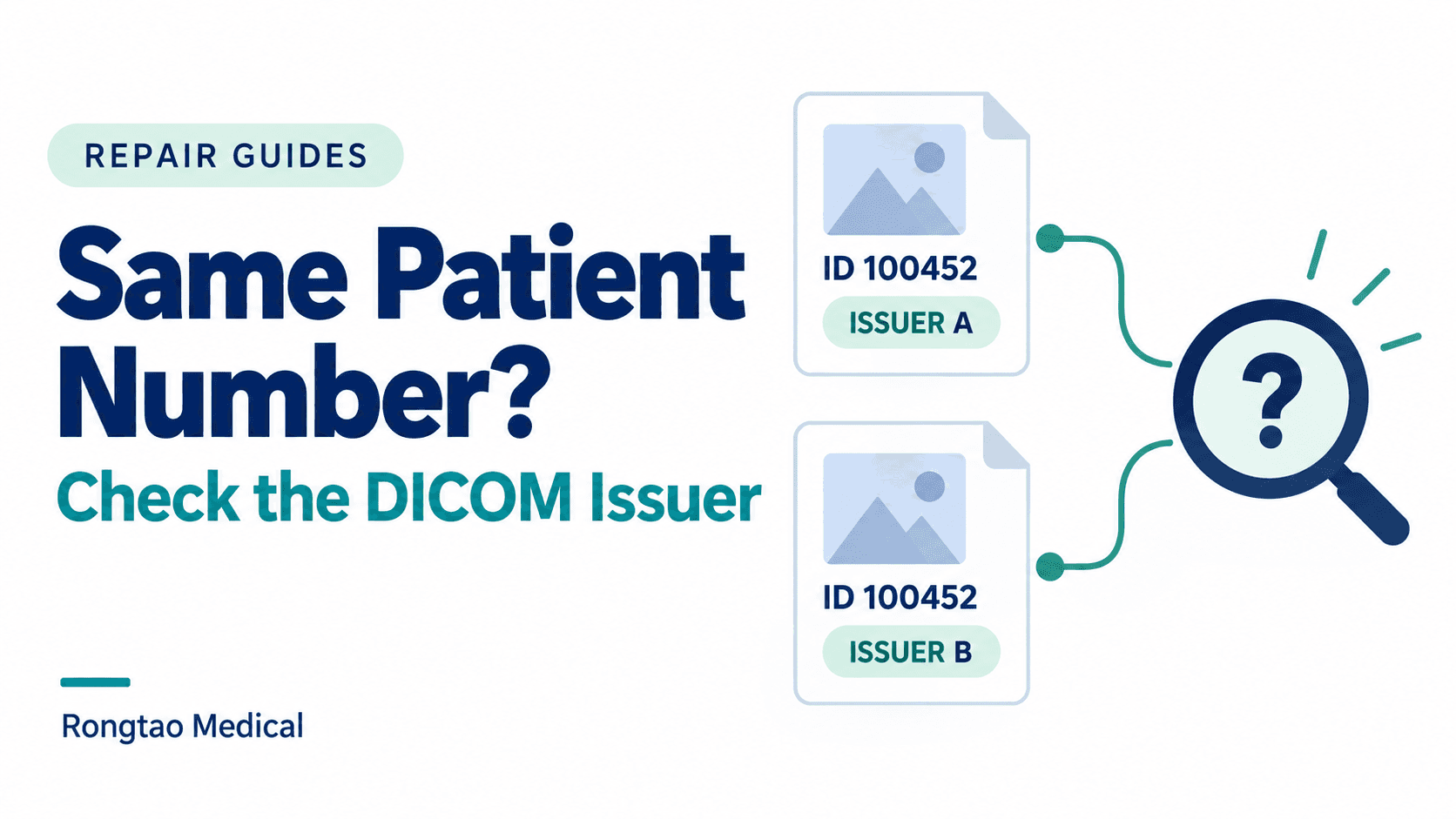 Two fictional document cards share ID 100452 but show different issuers, leading to a question mark for identity review; title: Same Patient Number? Check the DICOM Issuer.
